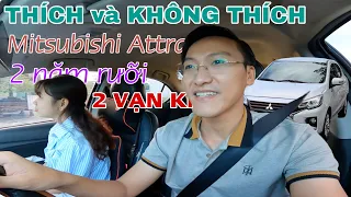 Đánh giá Mitsubishi Attrage sau 2 NĂM RƯỠI chạy được 2 VẠN KM | THÍCH và KHÔNG THÍCH