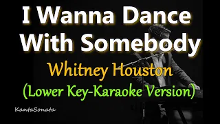 I Wanna Dance With Somebody - Whitney Houston /LOWER KEY (Karaoke Version )