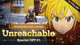 [7DS OST]  Unreachable (Full.ver)┃Grandcross. Music. Concert_1st OST