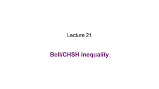 21: Bell/CHSH inequality