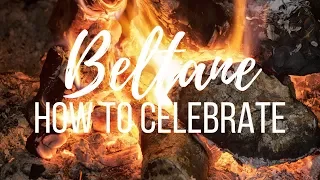 Beltane - How to Celebrate