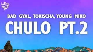 Bad Gyal, Young Miko, Tokischa - Chulo pt.2