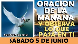 ORACIÓN DE LA MAÑANA DE HOY SABADO 05 DE JUNIO | OYE ESTA ORACIÓN Y OBSERVA LO QUE PASA EN TÍ!