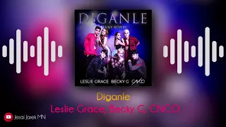 Díganle - CNCO, Leslie Grace, Becky G Remix (Oficial Audio)