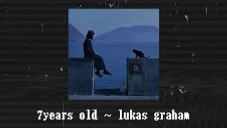 7 Years Old - Lukas Graham (slowed + reverb + lyrics )