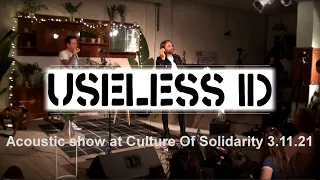 Useless ID - Acoustic Show at Culture Of Solidarity 3/11/21