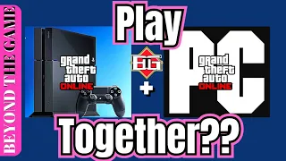 Can PC and PS4 Players CrossPlay GTA 5 Online Together Cross Platform