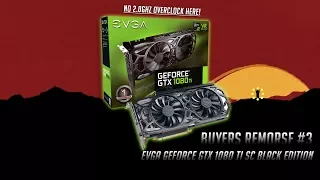 Buyers Remorse #3: EVGA GeForce GTX 1080 Ti SC Black Edition