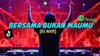 DJ AGUS | BERSAMA BUKAN MAUMU REMIX ATHENA BANJARMASIN db 2023