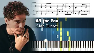 Cian Ducrot - All For You - Accurate Piano Tutorial with Sheet Music