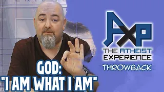 God Is I Am, and Other Pointless Word Games | The Atheist Experience: Throwback