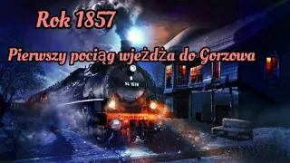 ,, Rok 1857 .Pierwszy pociąg wjeżdża do Gorzowa" Tajemnice Gorzowa wg Kwiatka 2022