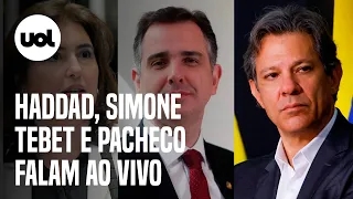 🔴 Haddad, Simone Tebet e Rodrigo Pacheco falam ao vivo sobre a reforma tributária; acompanhe