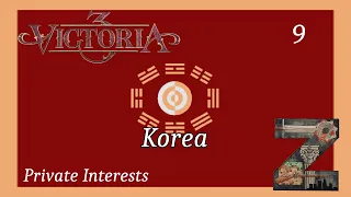 Victoria 3 | Korea | Ep9: Private Interests