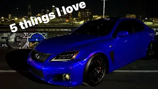 5 Things I Love About My 2009 Lexus ISF