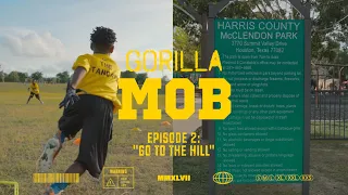 | Inside Of Gorilla MOB 🦍 | Episode 2: "Go To The Hill" | U Would Think These Kids Play D1 🏆