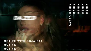 Ariana Grande - motive (with Doja Cat) (Dazed Remix)