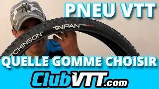 Comment choisir ses pneus vtt ? Dureté de la gomme pneumatique - 164