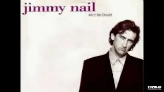 Jimmy Nail - Aint no doubt [magnums extended mix]