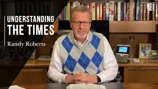 Understanding The Times | Randy Roberts 4-4-20