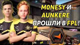 M0NESY И AUNKERE ПРОШЛИ В FPL!!! НЕВЕРОЯТНАЯ ИГРА ЗА ВЫХОД В ФПЛ! MONESY И АУНКЕР В FPL!