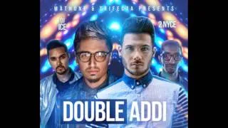 Mickey Singh & Amar Sandhu - Double Addi ft. DJ Ice (OFFICIAL AUDIO) (FULL NEW SINGLE)