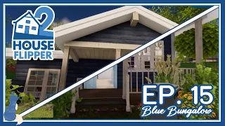 House Flipper 2 | Ep.15 | Blue Bungalow