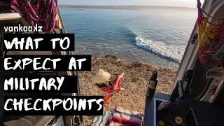 Crossing all Military Checkpoints in Baja what to expect | Vanlife Mexico