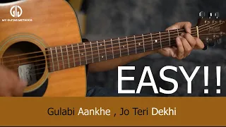 Gulabi Aankhe Jo Teri Dekhi | Guitar Lesson | Acoustic Guitar Tabs Tutorial | Easy Guitar Chords