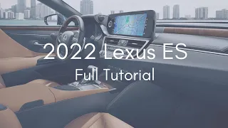 2022 Lexus ES Full Tutorial - Deep Dive