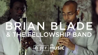Brian Blade And The Fellowship Band: NPR Music Field Recordings