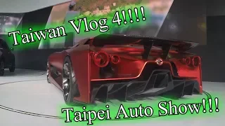 Taipei Auto Show 2017-2018 (Taiwan Vlog 4)