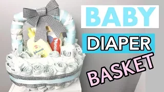 BABY SHOWER GIFT | HOW TO MAKE A DIAPER BASKET