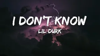 Lil Durk -  I Don't Know (Lyrics)