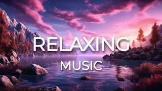 Beautiful Relaxing Music - Stress Relief, Sleep and Calmness