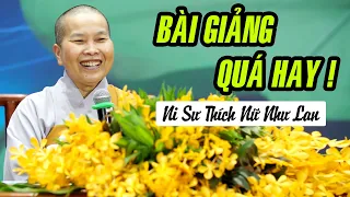 Bài giảng QUÁ HAY của Ni Sư Thích Nữ Như Lan trong Khoá Tu Phật Thất lần thứ 99 tại chùa Hoằng Pháp