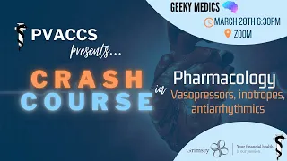 PVACCS CRASH COURSE: Pharmacology II- Vasopressors, Inotropes, Anti-arrhythmics