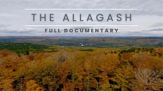 The Allagash | Paddling Northern Maine | Full Documentary