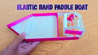 How To Make An Elastic Band Paddle Boat || DIY Rubber Band Paddle Boat ⛵