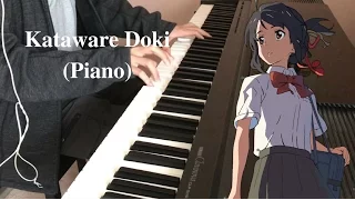 Kataware Doki - Kimi no Na Wa OST (Piano cover)