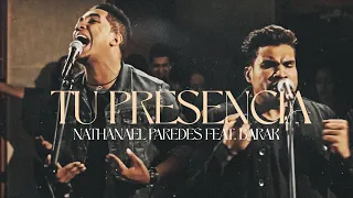 Nathanael Paredes Feat. Grupo Barak - TU PRESENCIA