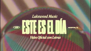 Este Es El Día | Video Oficial con Letras | Lakewood Music