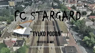 FC Stargard - TYLKO POGOŃ (Prod.MXL) Skrecze ( DJ HardCut)