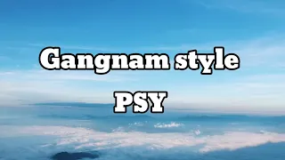 Gangnam Style - PSY ( Lyrics ) | English Lyrics |