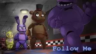 Sped Up - Follow Me [FNAF]