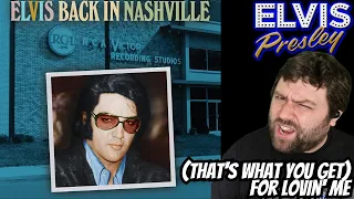 Elvis Presley - (That's What You Get) For Lovin' Me | REACTION