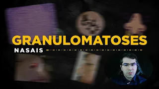 GRANULOMATOSES NASAIS | Curso Título de Especialista