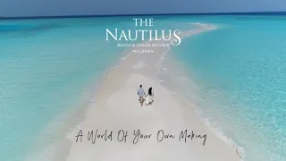 Experience The Nautilus Maldives