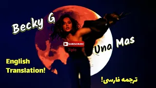 Becky G - Una Mas (English and Farsi Translation)بکی جی - یکی دیگه، ترجمه فارسی