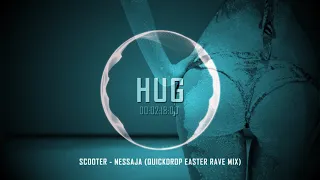 Scooter - Nessaja (Quickdrop Easter Rave Mix)